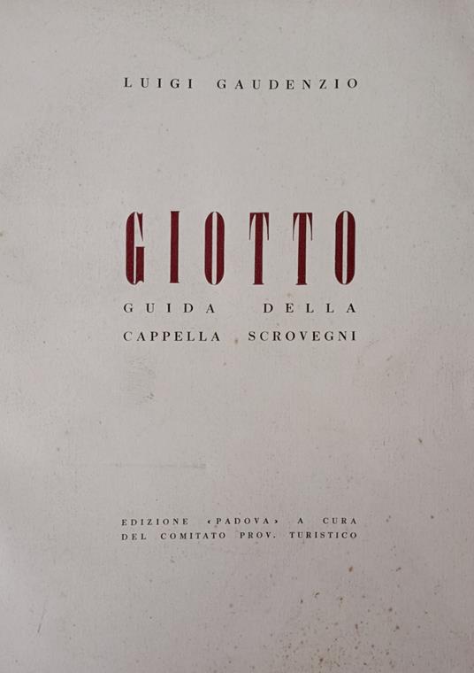 Giotto. Guida Della Cappella Degli Scrovegni - Luigi Gaudenzio - copertina