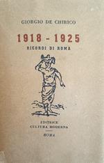 1918 - 1925. Ricordi Di Roma
