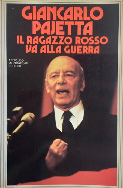 Il Ragazzo Rosso Va Alla Guerra - Giancarlo Pajetta - copertina