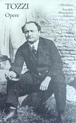 Opere. Romanzi, Prose, Novelle, Saggi
