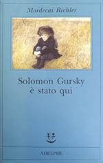 Solomon Gursky È Stato Qui