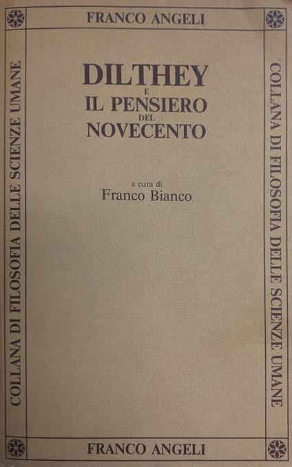 Dilthey E Il Pensiero Del Novecento - Franco Bianco - copertina