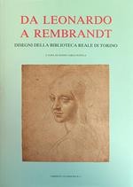 Da Leonardo A Rembrandt. Disegni Della Biblioteca Reale Di Torino
