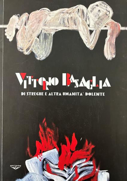Vittorio Basaglia. Di Streghe E Altra Umanità Dolente - copertina