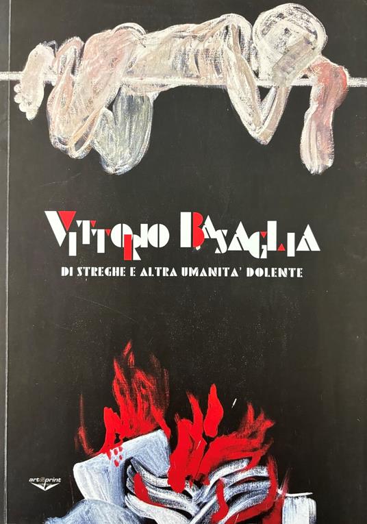 Vittorio Basaglia. Di Streghe E Altra Umanità Dolente - copertina