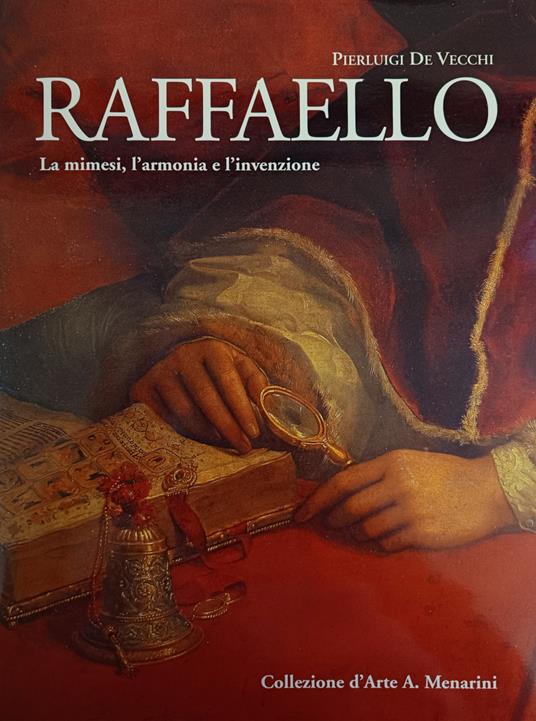 Raffaello. La Mimesi, L' Armonia E L' Invenzione - Pierluigi De Vecchi - copertina