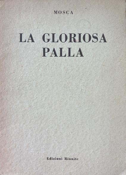 La Gloriosa Palla - Mosca - copertina