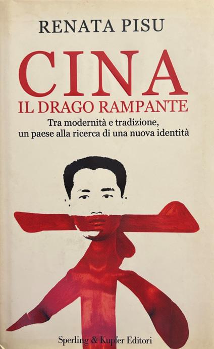 Cina. Il Drago Rampante - Renata Pisu - copertina