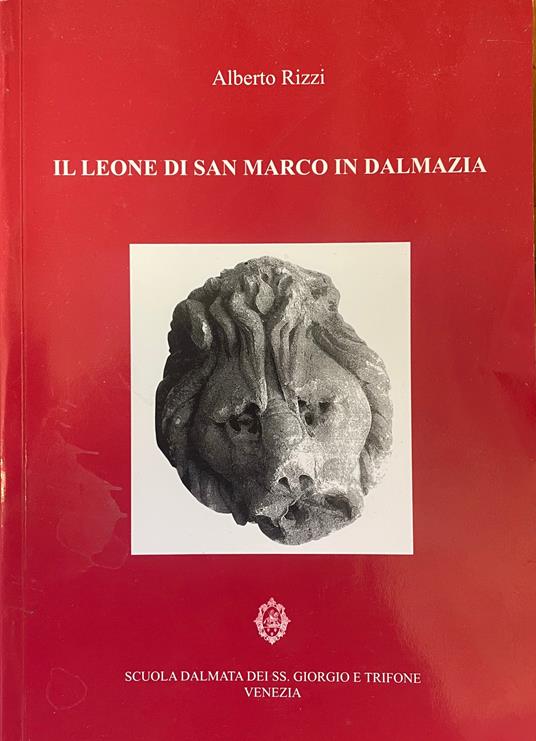 Il Leone Di San Marco In Dalmazia - Alberto Rizzi - copertina