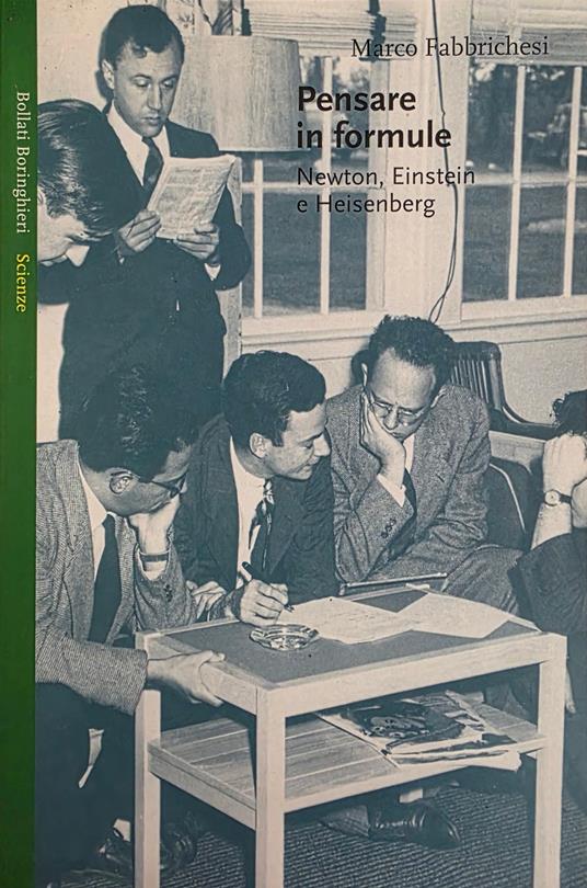 Pensare In Formule. Newton, Einsten E Heisenberg - copertina
