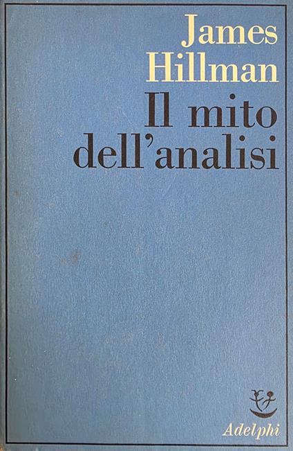 Il Mito Dell' Analisi - James Hillman - copertina