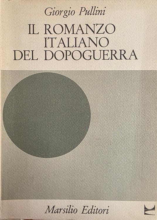 Il Romanzo Italiano Del Dopoguerra - Giorgio Pullini - copertina