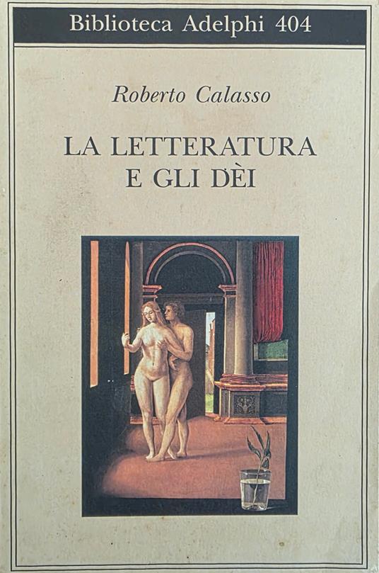 La Letteratura E Gli Dèi - Roberto Calasso - copertina