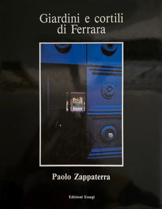 Giardini E Cortili Di Ferrara - copertina