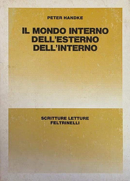 Il Mondo Interno Dell' Estero Dell' Interno - Peter Handke - copertina