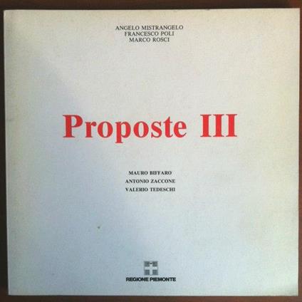 Catalogo della mostra Proposte III Palazzo Giunta Regionale Torino 1989 - E15944 - copertina