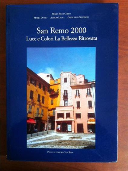 San Remom2000 Luci e Colori La Bellezza Ritrovata M. Ricci Curlo 1999 - E15951 - copertina