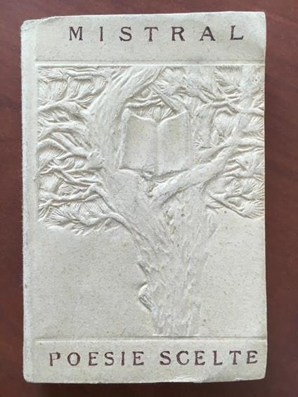 Poesie scelte Mistral Ist. Ed. Italiano Milano anni '30 - E21771 - copertina