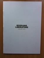Catalogo delle opere di Rossano Liberatore works 2007-2010