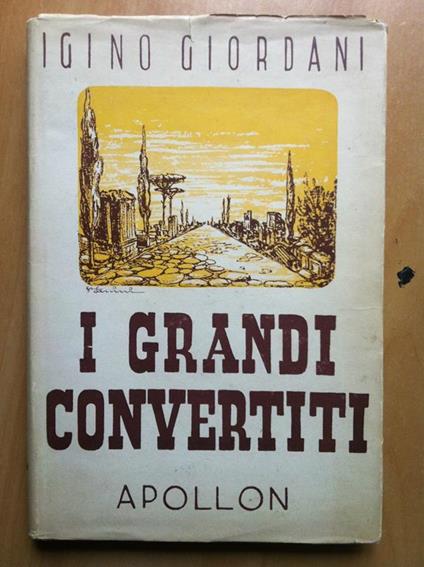 I grandi convertiti Igino Giordani Apollon 1945 - E17542 - copertina