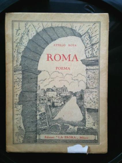Roma 1933 Poema - di Attilio Rota - Edizioni La Prora Milano 1934 - copertina