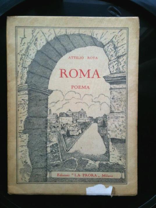 Roma 1933 Poema - di Attilio Rota - Edizioni La Prora Milano 1934 - copertina