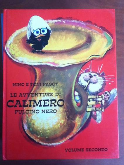 Le avventure di Calimero pulcino nero Nino e Toni Pagot Volume Secondo - E20139 - copertina
