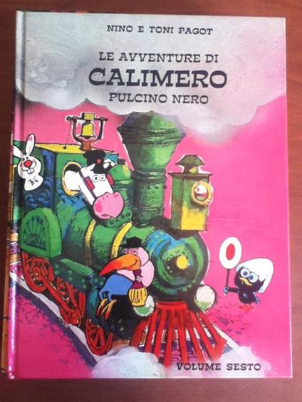 Le avventure di Calimero pulcino nero Nino e Toni Pagot Volume Sesto - E20143 - copertina