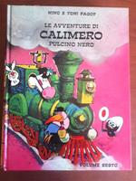 Le avventure di Calimero pulcino nero Nino e Toni Pagot Volume Sesto - E20143