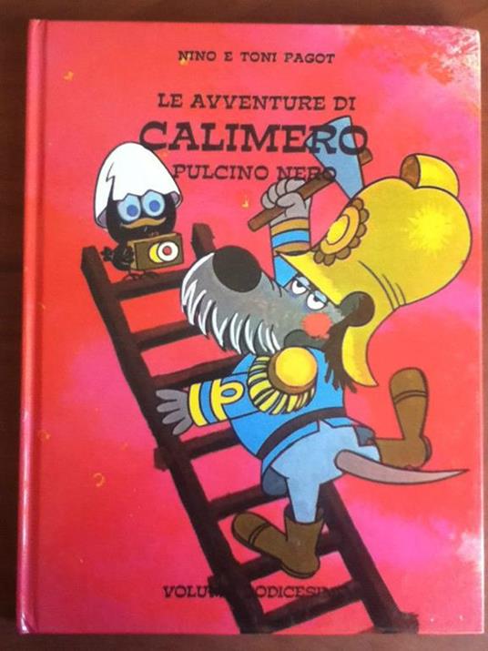 Le avventure di Calimero pulcino nero Nino e Toni Pagot Volume 12° - E20148 - copertina