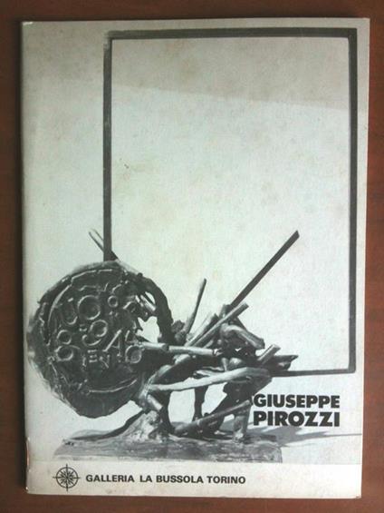 Catalogo della mostra di Giuseppe Pirozzi Galleria La Bussola Torino 1981 - copertina
