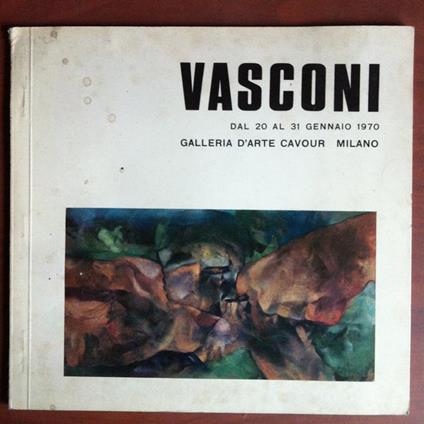 Catalogo della mostra di Vasconi Galleria Cavour Milano 1970 - E13317 - copertina