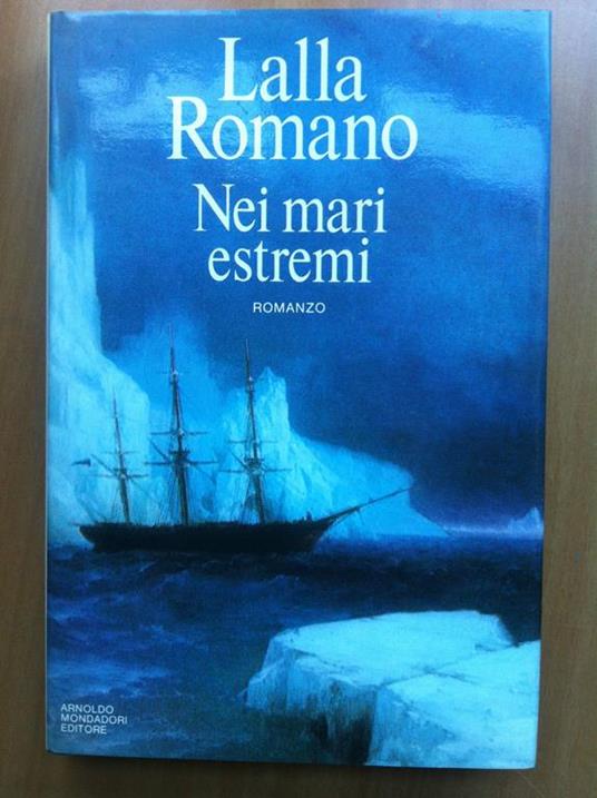 Nei mari estremi Lalla Romano Mondadori 1987 - E17140 - copertina