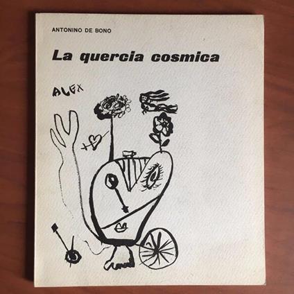 La quercia cosmica Alex Antonio De Bono Ed. P. Petrus 1970 - E22885 - copertina