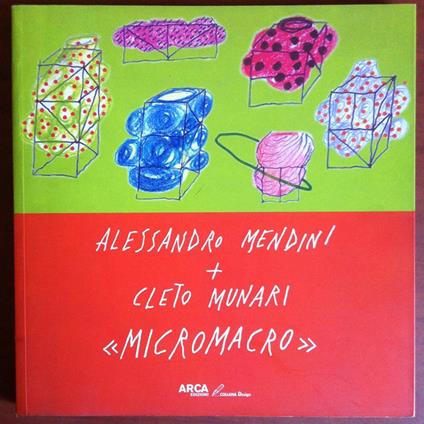 Catalogo opere di Alessandro Mendini e Cleto Munari MICROMACRO 2003 - E16182 - copertina