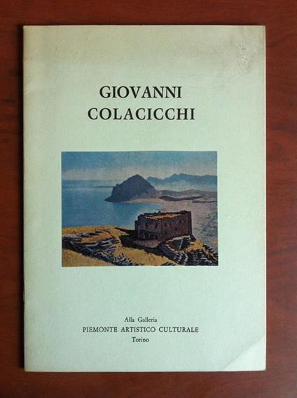 Catalogo della mostra di Giovanni Colacicchi Piem. Art. Cult. Torino 1967 E13368 - copertina