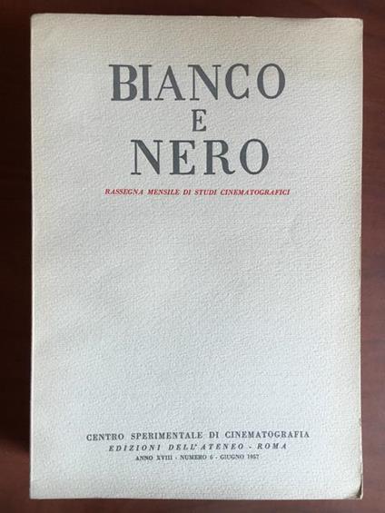 Bianco e Nero Anno XVIII n° 6 Giugno 1957 E20518 - copertina