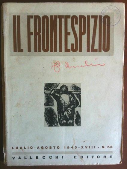 IL Frontespizio N° 7-8 Luglio/Agosto 1940 Diretto Da Piero Bargellini - E8472 - copertina
