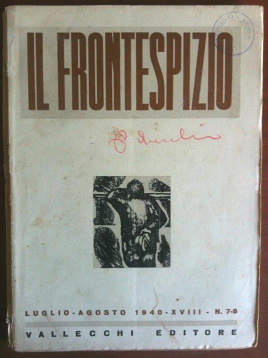 IL Frontespizio N° 7-8 Luglio/Agosto 1940 Diretto Da Piero Bargellini - E8472 - copertina