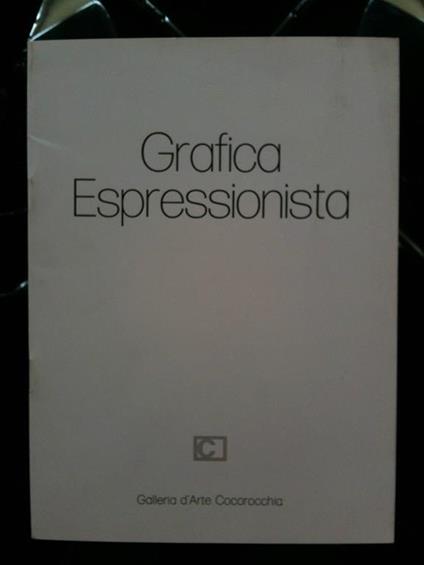 Catalogo della mostra "Grafica Espressionista" Galleria Cocorocchia Milano 1980 - copertina