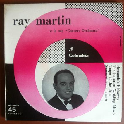 Vinile 45 giri Ray Martin e la sua Concert Orchestra Columbia - E17765 - copertina