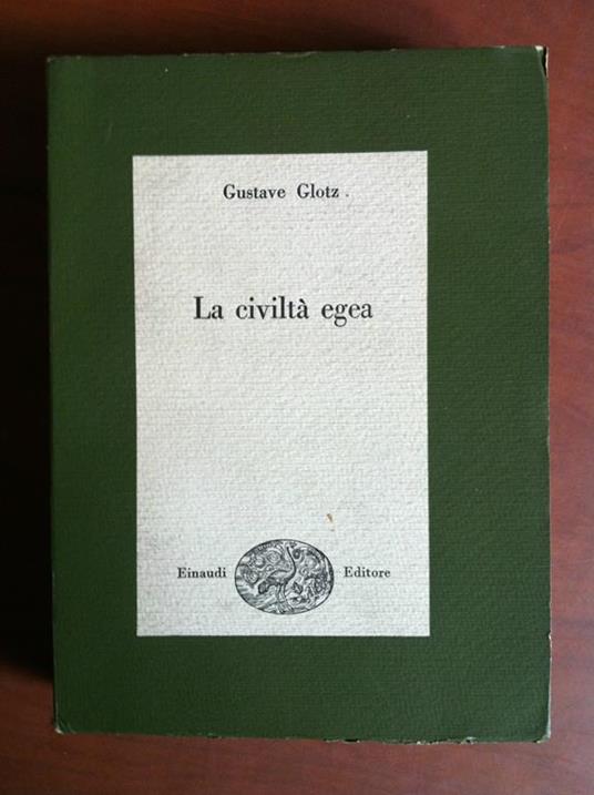 LA civiltà Egea Gustave Glotz Einaudi 1953 - E19144 - copertina