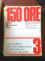 150 Ore N° 3 Dispense Sull'Organizzazione Del Lavoro 1974 - E11908