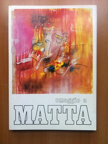 Catalogo della mostra omaggio a Matta La Bussola Torino 1971 - E14839 - copertina