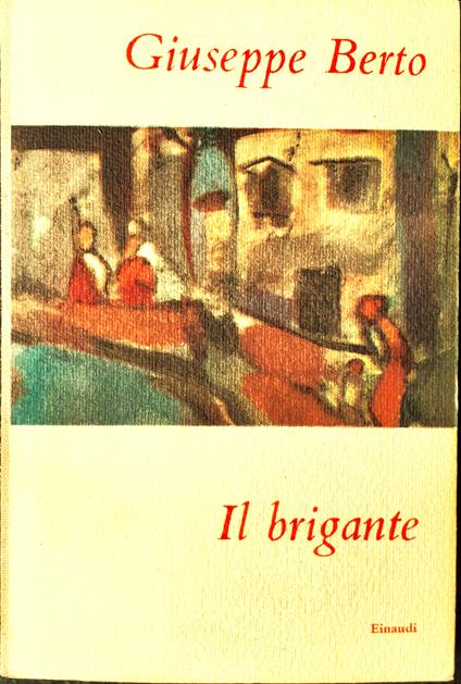 Il brigante - Giuseppe Berto - copertina