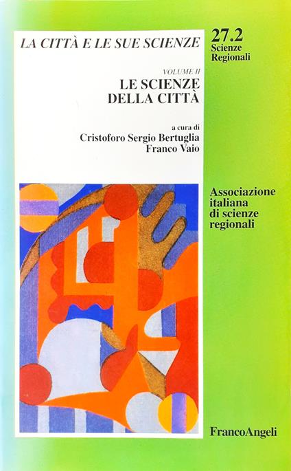 La città e le sue scienze. Volume II: Le scienze della città - copertina