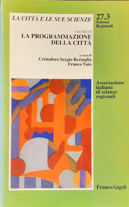 La città e le sue scienze. Volume III: Le programmazione della città - copertina