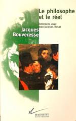 Le philosophe et le réel. Entretiens avec Jean-Jacques Rosat