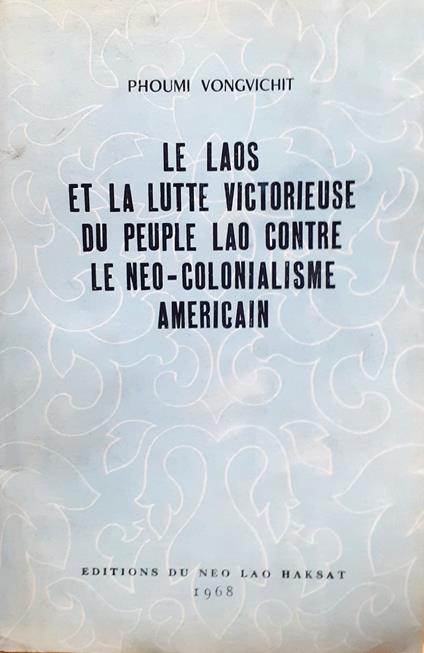 Le Laos et la lutte victorieuse du peuple lao contre le néo-colonialisme américain - copertina