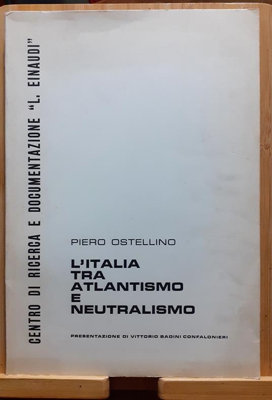 L' Italia tra Atlantismo e Neutralismo - Piero Ostellino - copertina